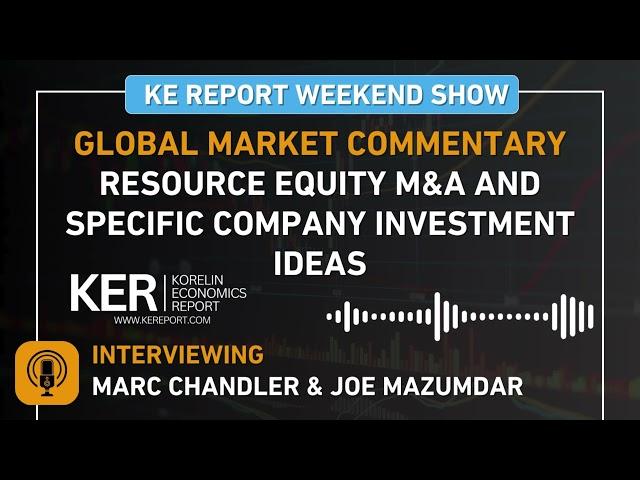 Cover for Marc Chandler & Joe Mazumdar - Global Market Commentary; Resource Specific Company Investment Ideas