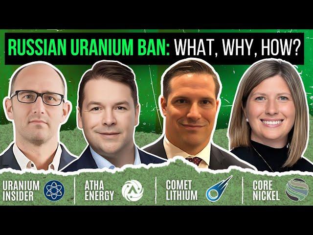 Russian Uranium Ban Explained, a Lithium, a Nickel, and a Uranium Stock | New World Talks