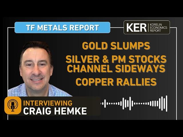 Cover for Craig Hemke –  Gold Slumps, Silver and PM Mining Stocks Trend Sideways, And Copper Rallies