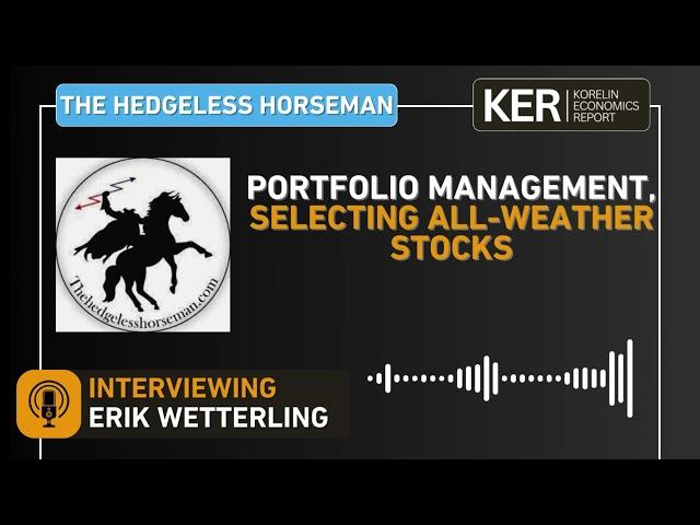 Erik Wetterling - Portfolio Management in Precious Metals, Selecting All-Weather Stocks