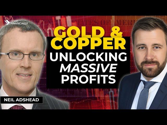 GOLD & COPPER - How To Generate HUGE Gains | Neil Adshead