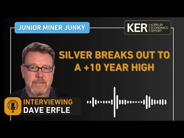 Dave Erfle - Leveraging Silver's Rise and Commodities for Portfolio Growth