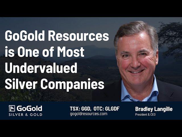 GoGold Resources is One of Most Undervalued Silver Companies