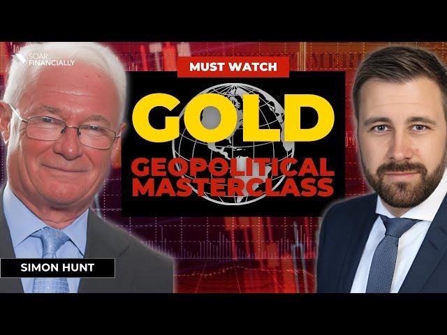 MUST WATCH: GOLD Price Is Direct Reflection of Geopolitics | Simon Hunt