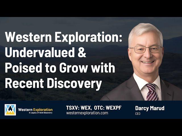 Western Exploration: Resource Undervalued & Poised to Grow with Recent Discovery