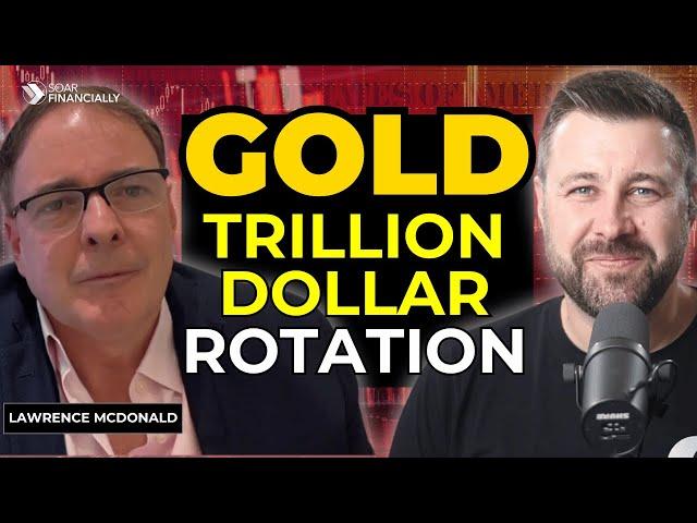 Trillion Dollar Shift Into GOLD & Hard Assets | NYT Best-Seller Larry McDonald