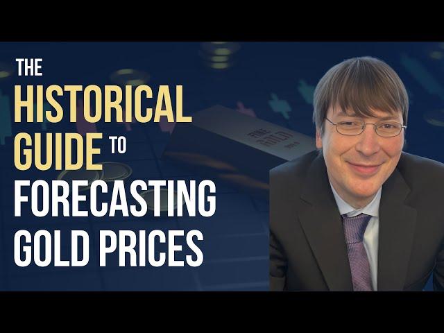 The Historical Guide to Forecasting Gold Prices