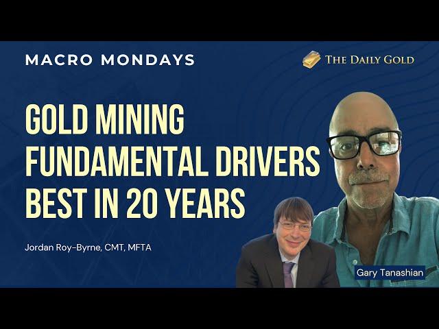 Gold Mining Fundamental Drivers Best in 20 Years