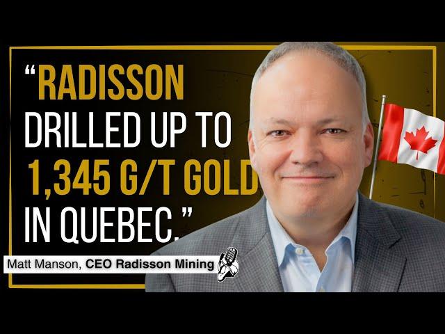 High-Grade Gold Exploration in Quebec | Radisson Mining CEO Interview