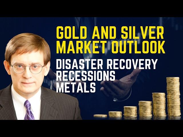 Gold And Silver Market Update: Disaster Recovery, Recessions, and Metals