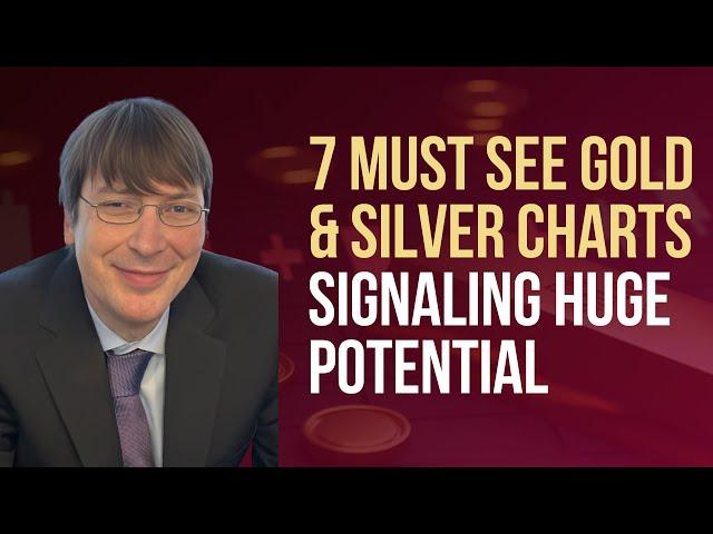 7 Must See Gold & Silver Charts Signaling Huge Potential