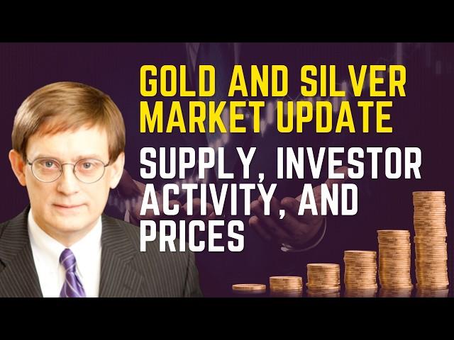 The Truth About Gold and Silver Supply, Investor Activity, And Market Prices