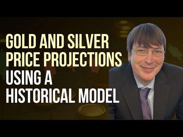 Gold and Silver Price Projections Using a Historical Model