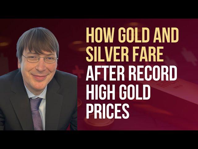 How Gold and Silver Fare After Record High Gold Prices