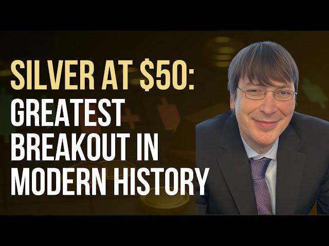 Silver & The Greatest Breakout in Modern History