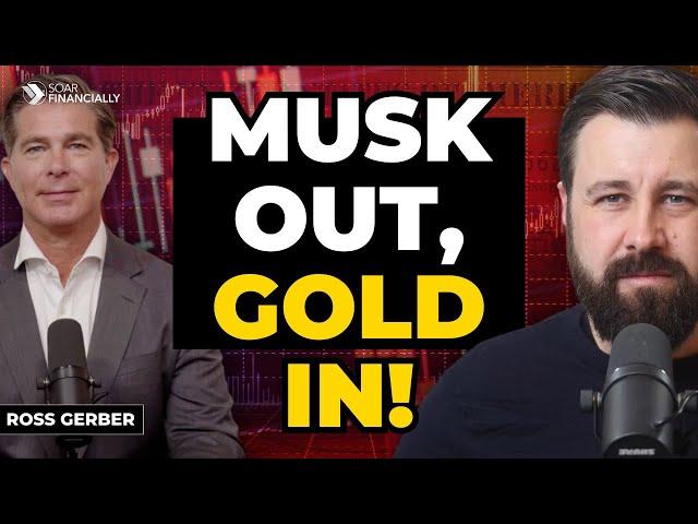 Elon Musk Out Of Tesla, I Am Going Into Gold | Ross Gerber