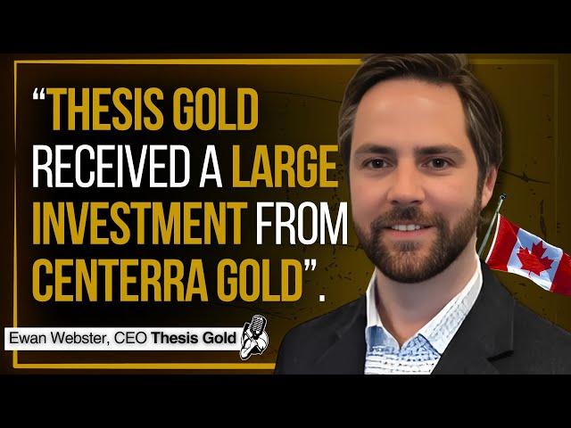 Centerra Gold Bought 9.9% of This Junior | Thesis Gold CEO Interview