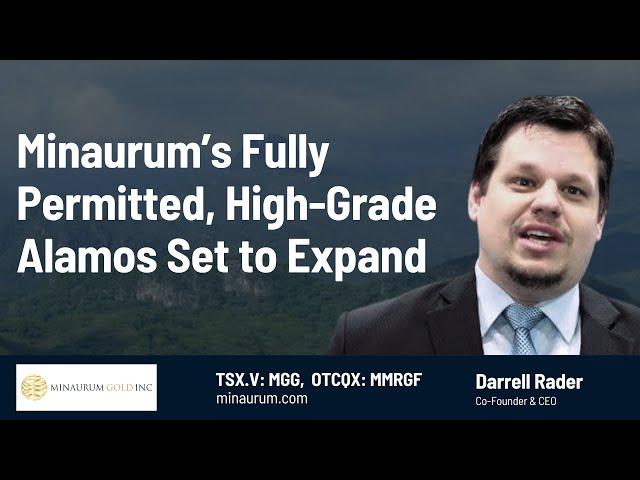 Cover for Minaurum’s Fully Permitted, High-Grade Alamos Set to Expand