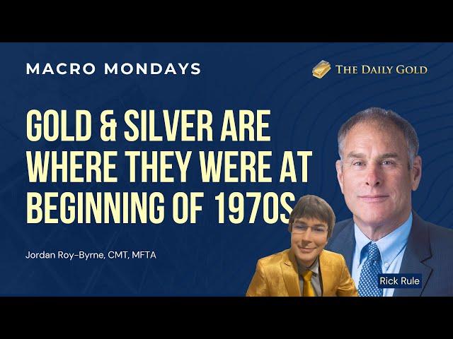 Cover for Gold & Silver are Where They Were at Beginning of 1970s | Rick Rule