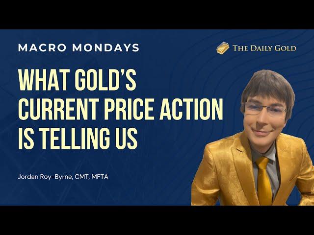 Cover for What Gold’s Current Price Action Is Telling Us