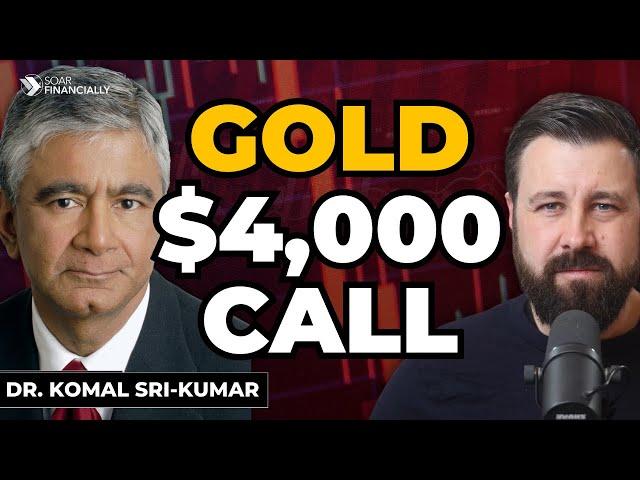 He CALLED $3,500 Gold: Now $4,000 Is Next | Dr. Komal Sri-Kumar