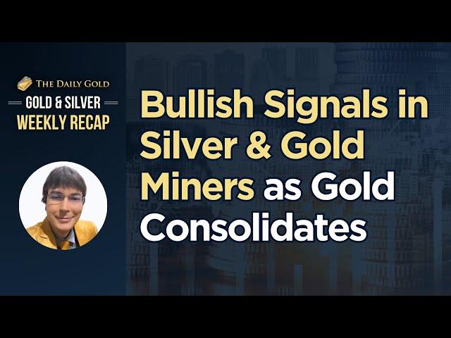 Bullish Signals in Silver & Gold Miners as Gold Consolidates