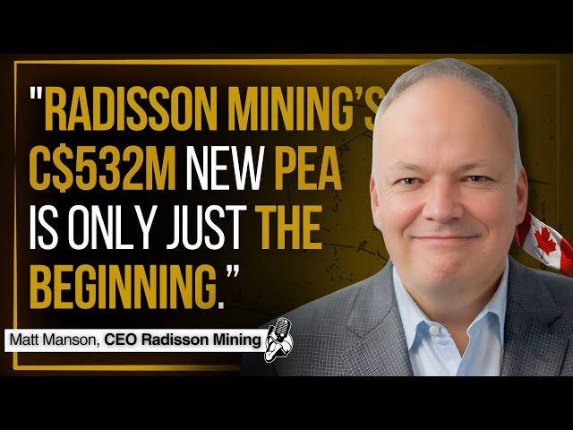 New $532M Gold PEA in Quebec | Radisson Mining CEO Interview