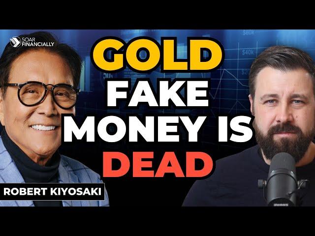 GOLD Will Be Money Again -  The Dollar Is Finished! Robert Kiyosaki